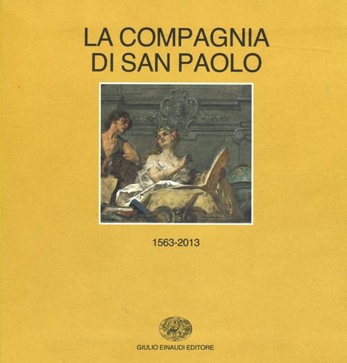 Storia della Compagnia di San Paolo (1563-2013). vol. 1-2: (1563-1852)-(1853-2013) - copertina