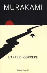 Libro L' arte di correre Haruki Murakami