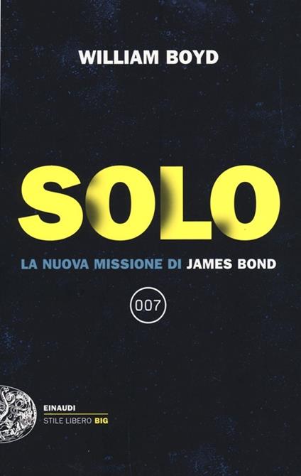 Solo. La nuova missione di James Bond - William Boyd - copertina