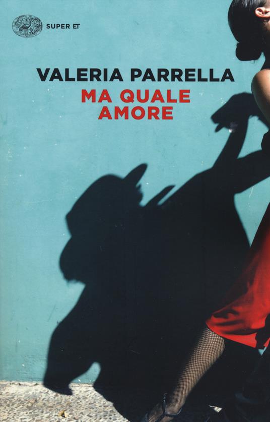 Ma quale amore - Valeria Parrella - copertina