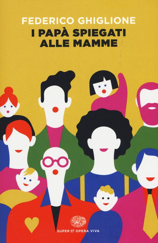I papà spiegati alle mamme - Federico Ghiglione - copertina
