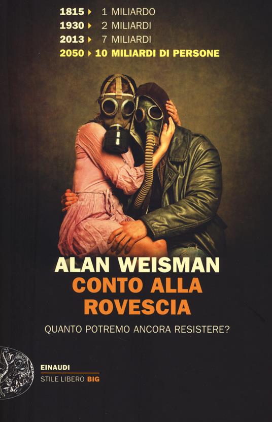 Conto alla rovescia. Quanto ancora potremo resistere? - Alan Weisman - copertina