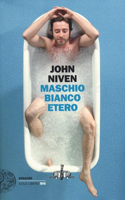 Maschio bianco etero - John Niven - copertina