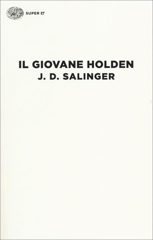 Il giovane Holden - J. D. Salinger - Libro - Einaudi - Super ET