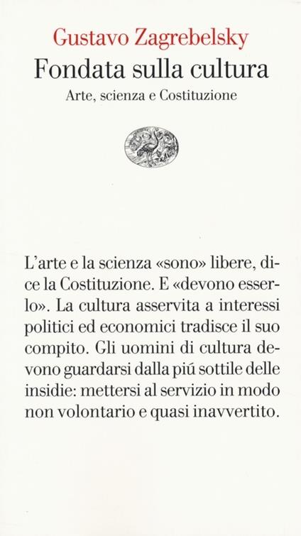 Fondata sulla cultura. Arte, scienza e Costituzione - Gustavo Zagrebelsky - copertina