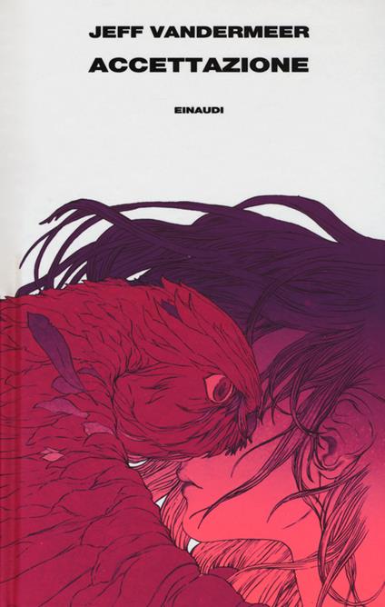 Accettazione. Trilogia dell'Area X. Vol. 3 - Jeff VanderMeer - copertina