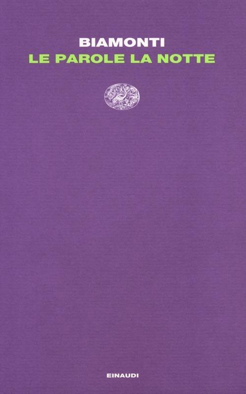 Le parole, la notte - Francesco Biamonti - copertina