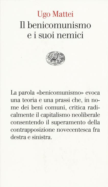 Il benicomunismo e i suoi nemici - Ugo Mattei - copertina