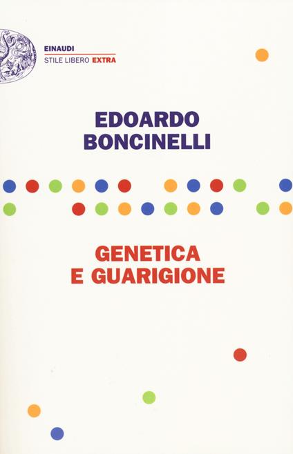 Genetica e guarigione - Edoardo Boncinelli - copertina