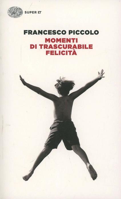 Momenti di trascurabile felicità - Francesco Piccolo - copertina