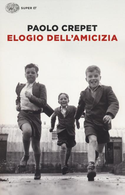 Elogio dell'amicizia. Ediz. illustrata - Paolo Crepet - copertina