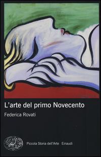 L' arte del primo Novecento - Federica Rovati - copertina