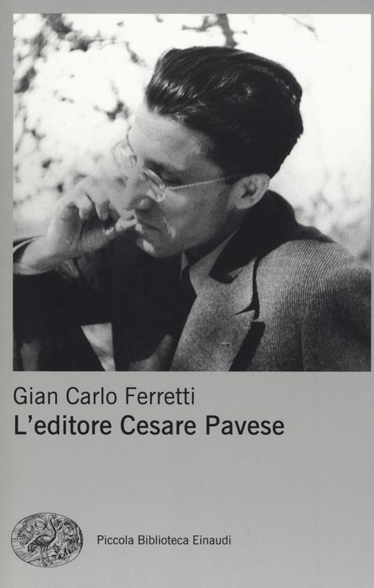 L' editore Cesare Pavese - Gian Carlo Ferretti - copertina