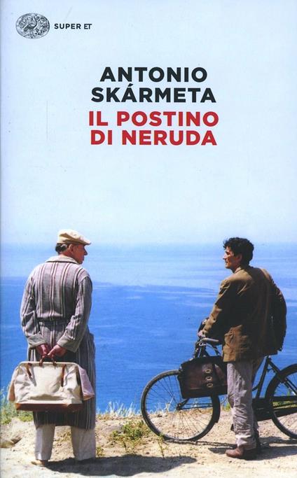 Il postino di Neruda - Antonio Skármeta - copertina