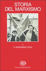 Storia del marxismo. Vol. 4: Il marxismo oggi.