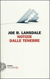 Notizie dalle tenebre - Joe R. Lansdale - copertina