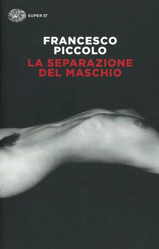 La separazione del maschio - Francesco Piccolo - copertina