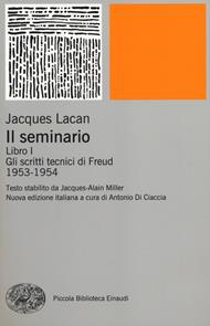 Il seminario. Libro I. Gli scritti tecnici di Freud (1953-1954)