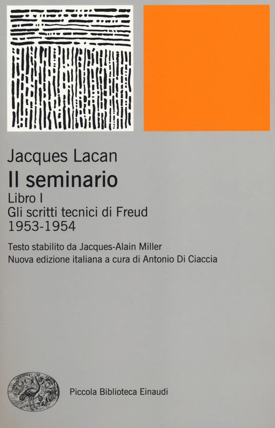 Il seminario. Libro I. Gli scritti tecnici di Freud (1953-1954) - Jacques Lacan - copertina