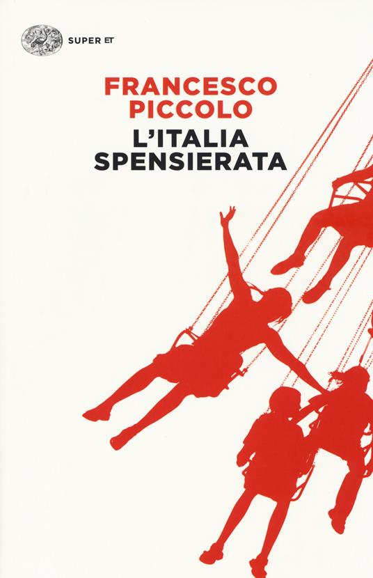 L' Italia spensierata - Francesco Piccolo - copertina
