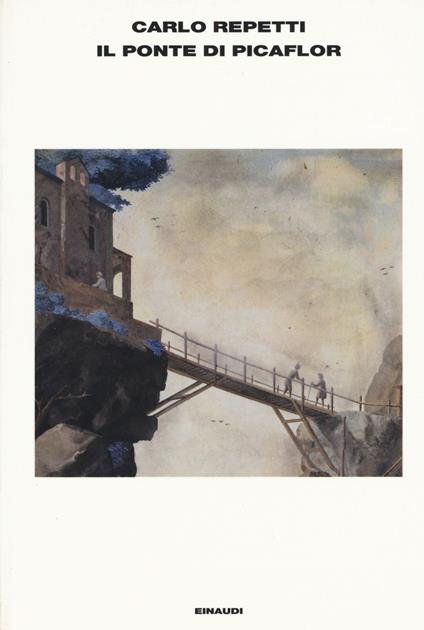 Il ponte di Picaflor - Carlo Repetti - copertina
