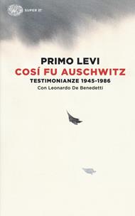 Così fu Auschwitz. Testimonianze 1945-1986