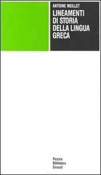 Lineamenti di storia della lingua greca - Antoine Meillet - copertina