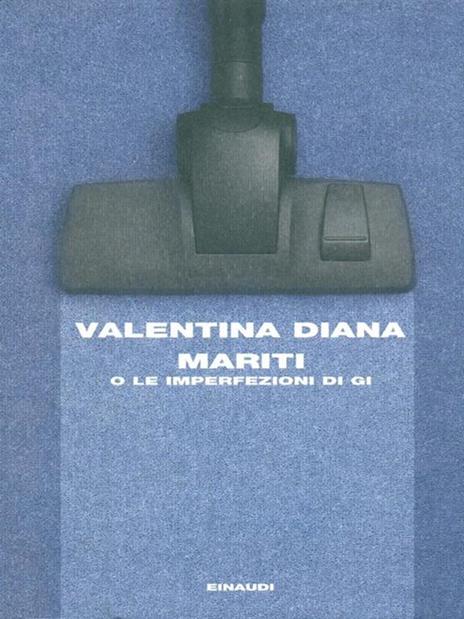 Mariti o Le imperfezioni di Gi - Valentina Diana - 2