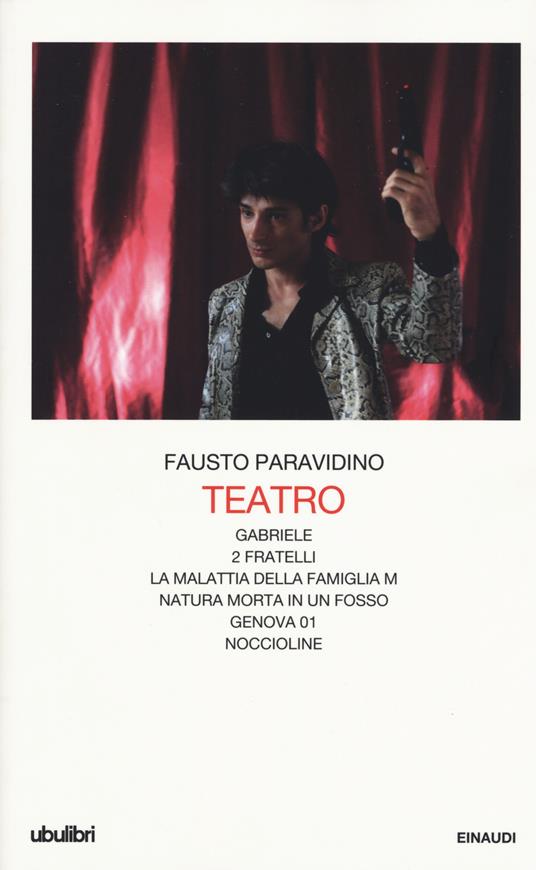Teatro. Gabriele-Due fratelli-La malattia della famiglia M.-Natura morta in un fosso-Genova 01-Noccioline - Fausto Paravidino - copertina