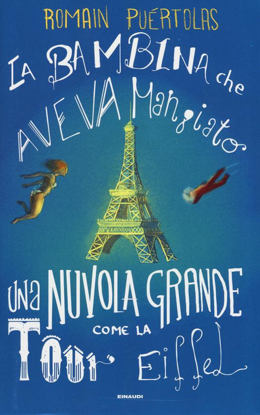 La bambina che aveva mangiato una nuvola grossa come la Tour Eiffel - Romain Puértolas - copertina