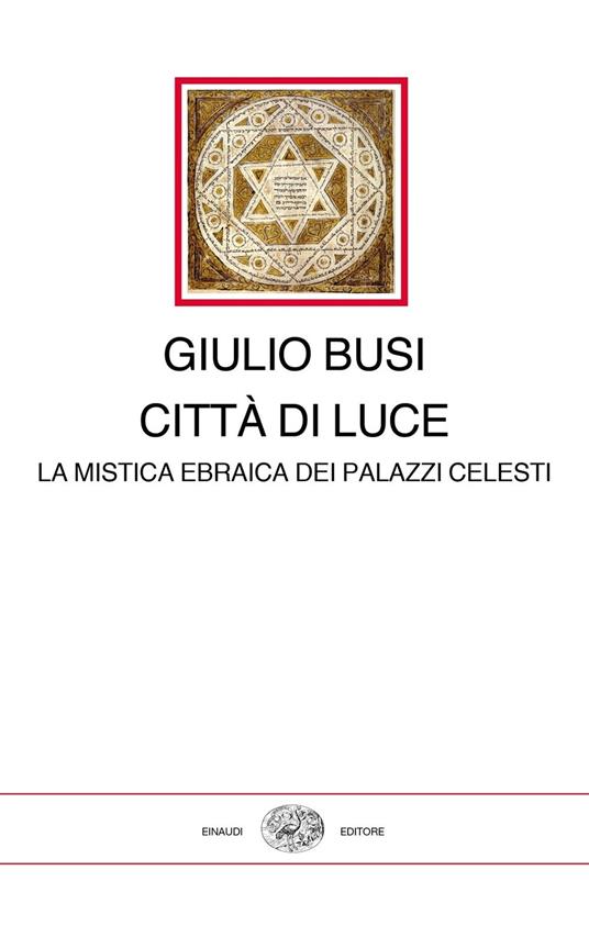 Città di luce. La mistica ebraica dei Palazzi Celesti - Giulio Busi - copertina