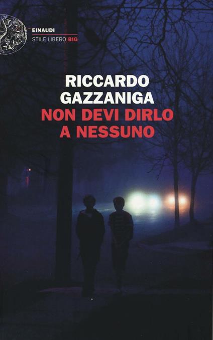 Non devi dirlo a nessuno - Riccardo Gazzaniga - copertina
