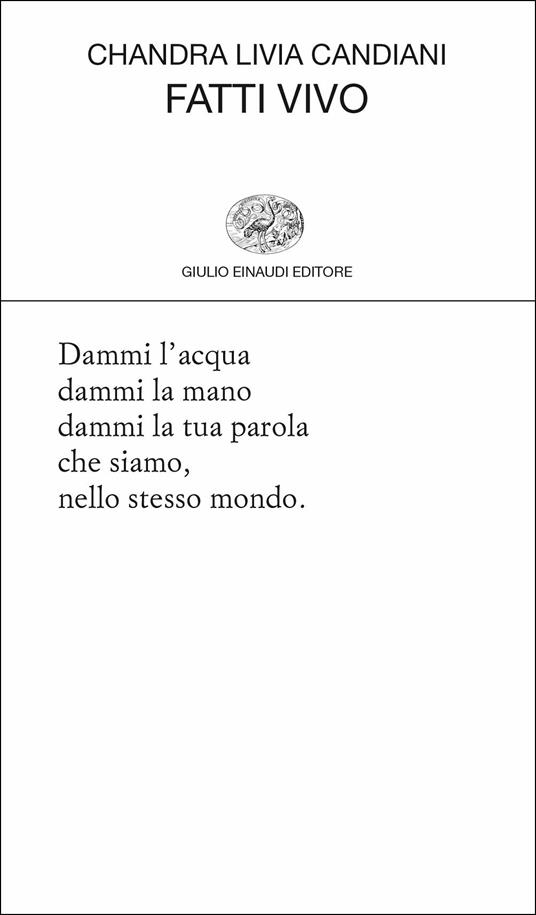 Fatti vivo - Chandra Livia Candiani - Libro - Einaudi - Collezione
