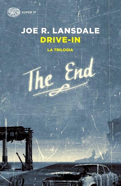 Drive-in. La trilogia - Joe R. Lansdale - copertina