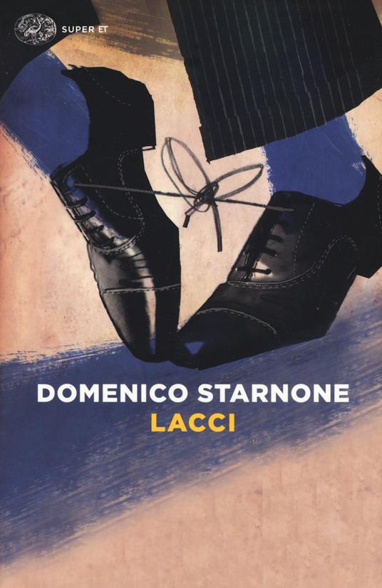 Lacci - Domenico Starnone - Libro - Einaudi - Super ET