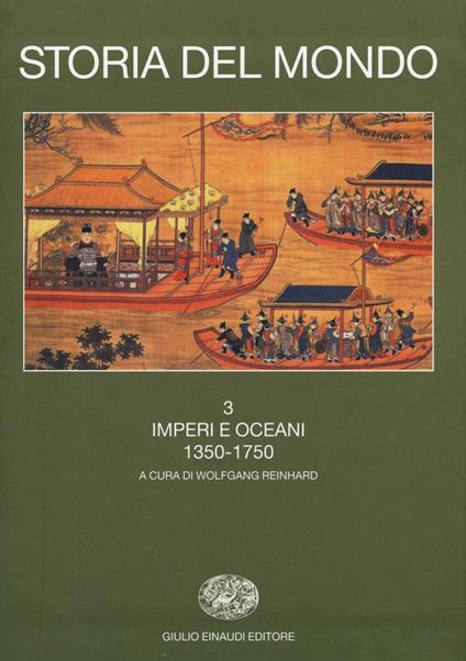 Storia del mondo. Vol. 3: Imperi e oceani (1350-1750) - Iriye - copertina