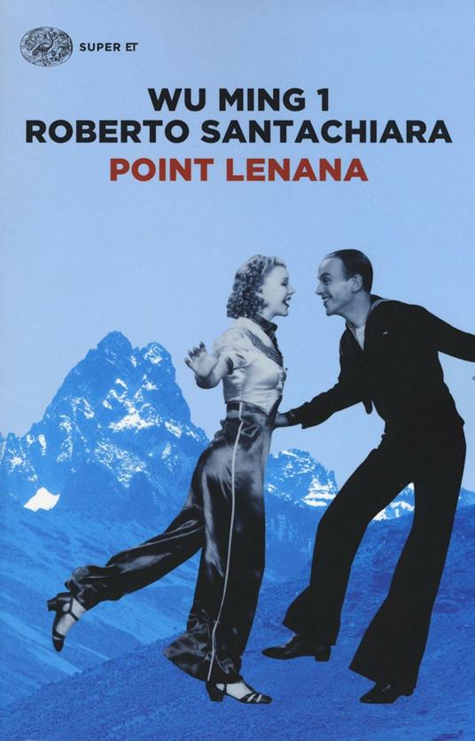 Point Lenana - Wu Ming 1,Roberto Santachiara - copertina