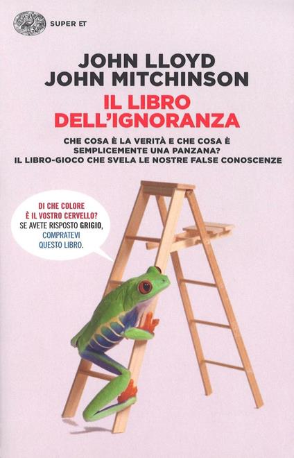 Il libro dell'ignoranza - John Lloyd,John Mitchinson - copertina