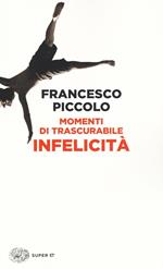 Momenti di trascurabile infelicità