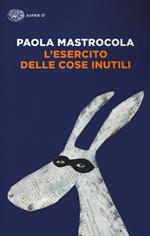 L' esercito delle cose inutili