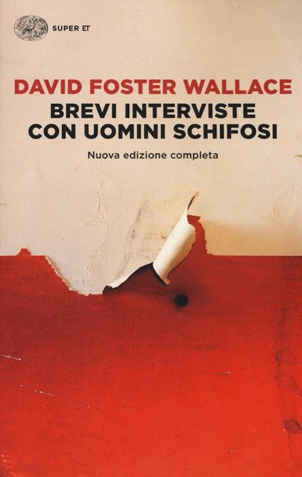 Brevi interviste con uomini schifosi - David Foster Wallace - copertina