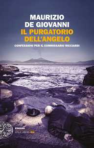 Libro Il purgatorio dell'angelo. Confessioni per il commissario Ricciardi Maurizio De Giovanni