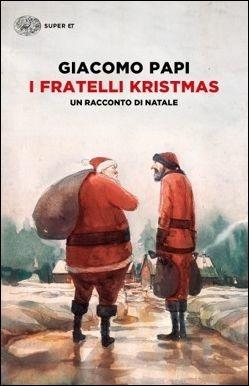 I fratelli Kristmas. Un racconto di Natale - Giacomo Papi - copertina