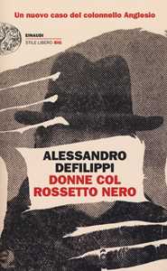 Donne col rossetto nero. Un nuovo caso del colonnello Anglesio