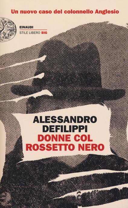 Donne col rossetto nero. Un nuovo caso del colonnello Anglesio - Alessandro Defilippi - copertina