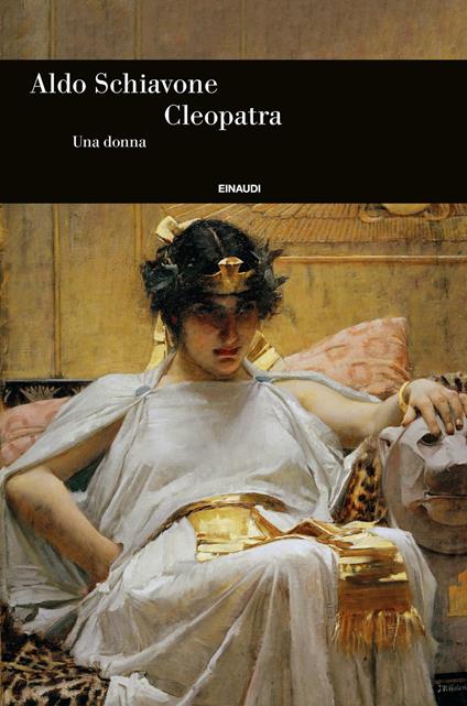 Cleopatra. Una donna - Aldo Schiavone - copertina