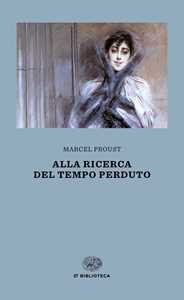 Libro Alla ricerca del tempo perduto Marcel Proust