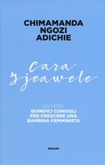 Cara Ijeawele ovvero Quindici consigli per crescere una bambina femminista