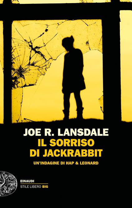 Il sorriso di Jackrabbit. Un'indagine di Hap & Leonard - Joe R. Lansdale - copertina