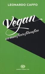 Vegan. Un manifesto filosofico